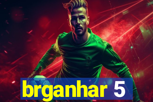 brganhar 5